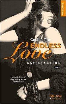 Endless Love T.3 : Satisfaction - Cecilia Tan