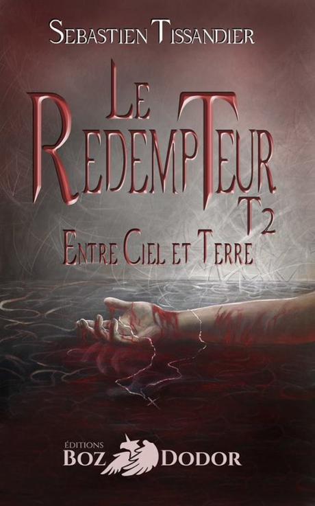 Le Rédempteur, Tome 2: Entre ciel et terre de Sébastien Tissandier