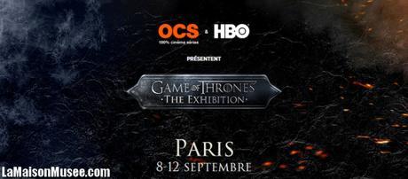 Reservation Place Game of thrones exposition france