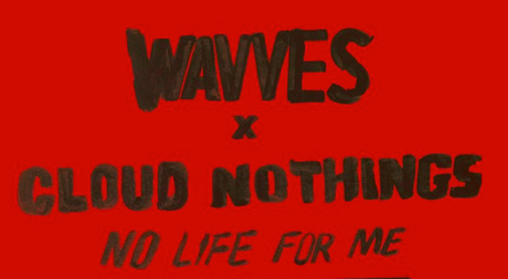 Wavves x Cloud Nothings — No Life For Me LP