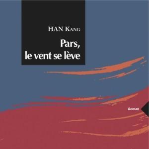 Pars, le vent se lève – Han Kang