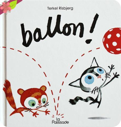 Ballon ! de Terkel Risbjerg - La Palissade 