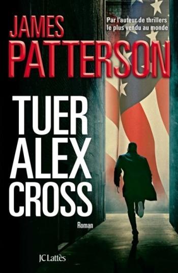 Tuer Alex Cross - James Patterson