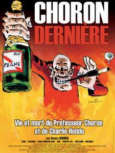 Choron dernière - Vie et mort du Profeseur Choron et de Charlie Hebdo