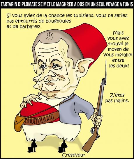 Sarkozy de Tarascon indispose tout le Maghreb à Tunis