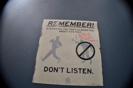 REMEMBER! If a future you tries to warn you about this test. DON'T LISTEN