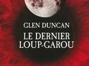 dernier loup-garou Glen Duncan