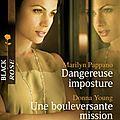 Dangereuse imposture / une bouleversante mission