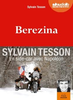Berezina, de Sylvain Tesson, lu par Franck Desmedt