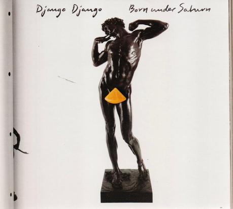 Django Django - Born under Saturn
