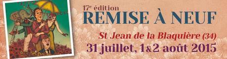 Festival REMISE A NEUF à Saint-Jean-de-la-Blaquière