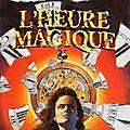 L'heure magique