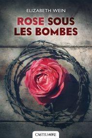 Rose sous les bombes d’Elisabeth WEIN