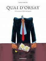 Mes lectures d'été: BD et romans graphiques http://www.dargaud.com/bd/Quai-d-Orsay/Quai-d-Orsay-Integrale/Quai-d-Orsay-Integrale-tome-1-Chroniques-diplomatiques-Integrale