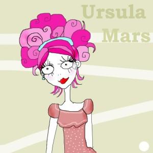 Je suis Ursula Mars.