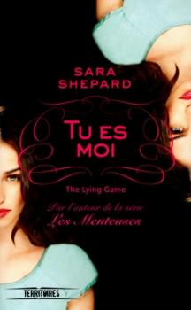 Couverture The Lying Game, tome 1 : Tu es moi
