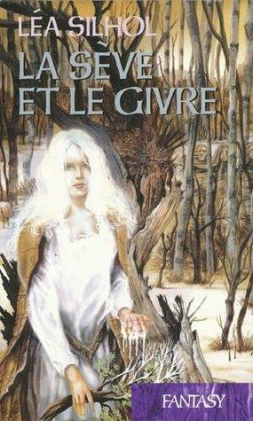 Vertigen T.1 : La Sève et le Givre - Léa Silhol