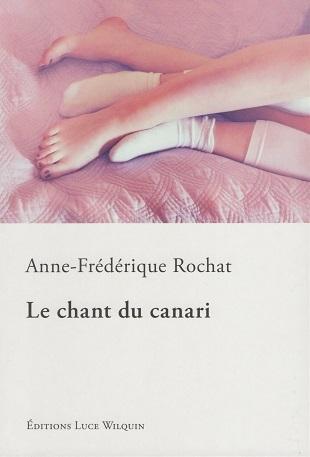 Le chant du canari, d'Anne-Frédérique Rochat