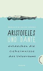 Aristote et Dante découvrent les Secrets de l'Univers - Benjamin Alire Sáenz