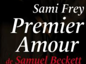 Premier amour, Samuel Beckett, Sami Frey