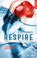 Ten Tiny Breaths, Tome 1 : Respire de K. A. Tucker