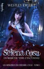 les-memoires-du-dernier-cycle,-tome-1---selena-rosa,-la-marche-vers-l-inconnu-
