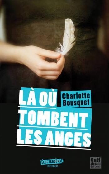 Lŕ oů tombent les anges - Charlotte Bousquet