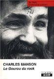 Charles Manson, ses crimes et sa Famille