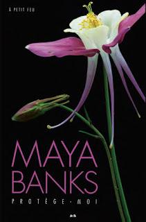 A petit feu, tome 1 : Protège-moi de Maya Banks