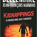 Kidnappings - 25 rendez-vous avec l'angoisse