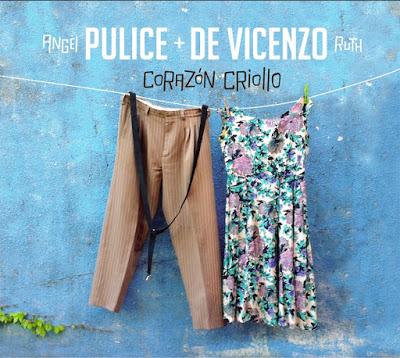 Corazón criollo, nouveau disque de Angel Pulice et Ruth De Vicenzo [Disques & Livres]