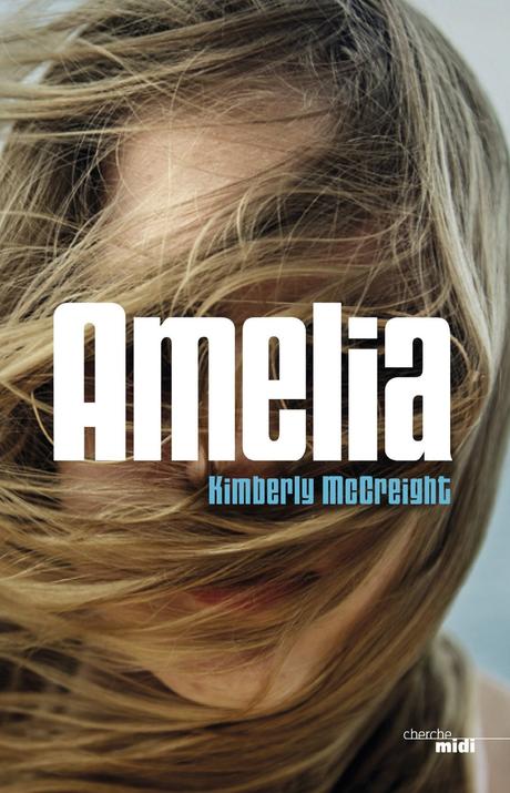 Ne manquez pas Amelia , le thriller de la rentrée littéraire chez Le Cherche Midi Editeur