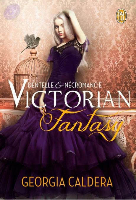 Victorian Fantasy, tome 1 - Dentelles et Nécromancie