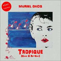 Muriel Dacq - Tropique (Erick B Re Edit Mix)