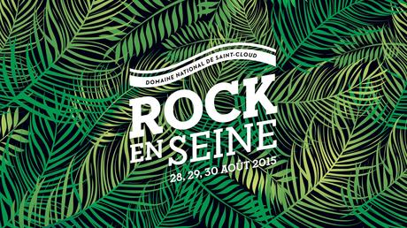 ROCK EN SEINE 2015 | LE GUIDE (QUASI) COMPLET