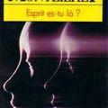 Esprit, es-tu là ?