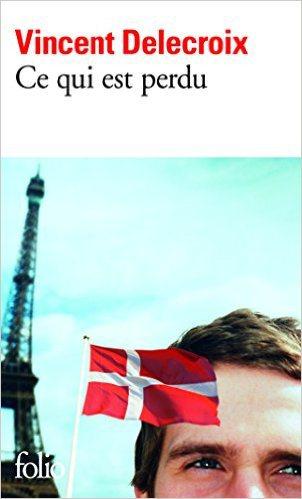 Ce qui est perdu, de Vincent Delecroix