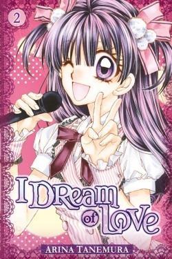 I dream of love - Tome 02 - Arina Tanemura