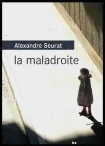 La Maladroite d’Alexandre Seurat [1% Rentrée littéraire]