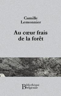 «Au cœur frais de la forêt», Camille Lemonnier réédité