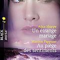 Un étrange mariage / au piège des sentiments