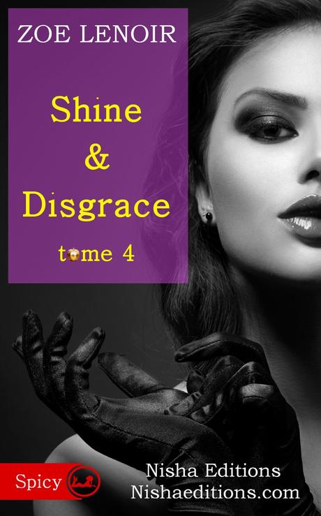 Conspiration et révélation sont au rendez dans le tome 4 de Shine & Disgrace de Zoé Lenoir