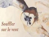(note lecture) Albane Gellé, "Souffler vent," Antoine Emaz