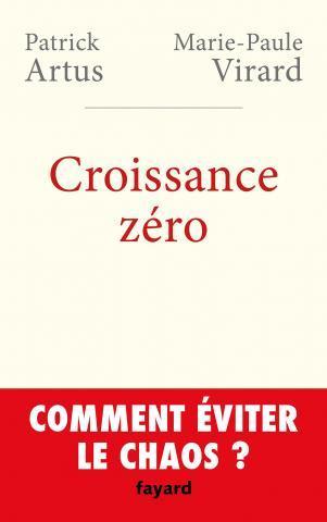 « Croissance zéro » de Patrick Artus et Marie-Paule Virard