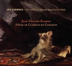 Rameau en confidence. Les Pièces de clavecin en concerts par Les Timbres