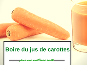Boire carottes pour meilleure santé!