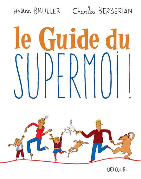 Le guide du SUPERMOI #Delcourt éditions