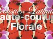 "Haute couture florale" premier livre Sébastien Lathuile
