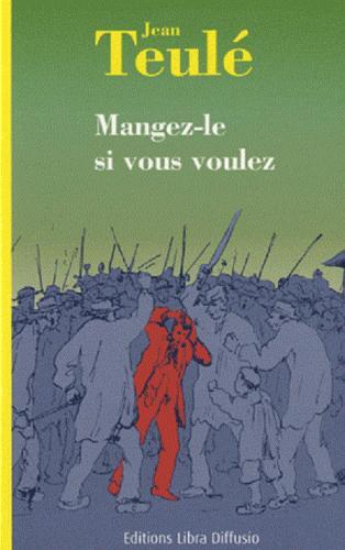 Mangez-le si vous voulez – Jean Teulé Couverture Mangez-le si vous voulez