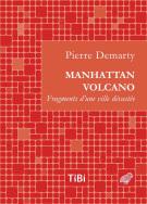 Manhattan Volcano, Fragments d’une ville dévastée